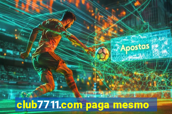 club7711.com paga mesmo